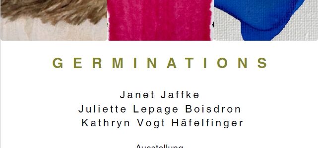 Ausstellung – GERMINATIONS